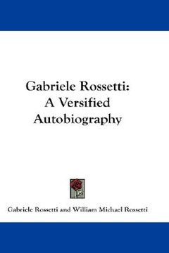 portada gabriele rossetti: a versified autobiography (en Inglés)