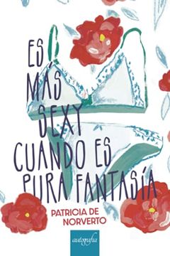 portada Es más Sexy Cuando es Pura Fantasía (in Spanish)