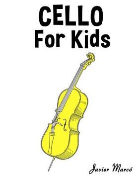 portada Cello for Kids: Christmas Carols, Classical Music, Nursery Rhymes, Traditional & Folk Songs! (in English)