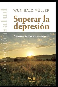 portada Superar La Depresión: ánimo para tu corazón (in Spanish)