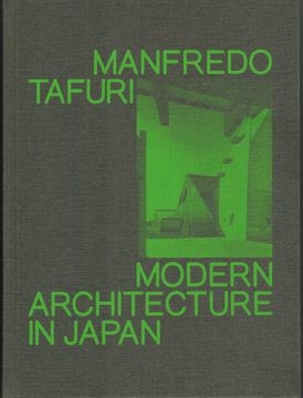 portada Manfredo Tafuri. Modern Architecture in Japan. Edited by Mohsen Mostafavi.