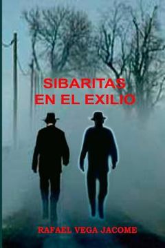 portada Sibaritas en el exiliio: La revolucion, Fidel Castro y el exilio