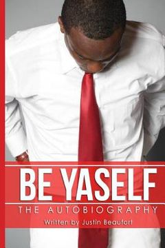 portada Be Yaself: The Autobiography (en Inglés)