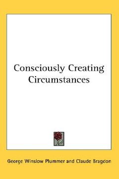 portada consciously creating circumstances (en Inglés)