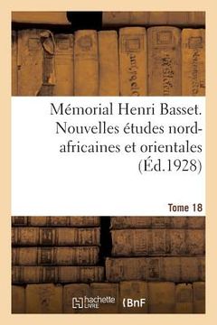 portada Mémorial Henri Basset. Nouvelles Études Nord-Africaines Et Orientales,: Publiées Par l'Institut Des Hautes Études Marocaines.