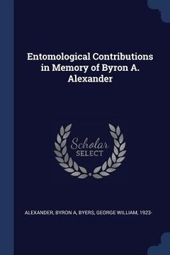 portada Entomological Contributions in Memory of Byron A. Alexander (en Inglés)