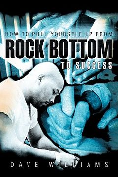 portada how to pull yourself up from rock bottom to success (in English)