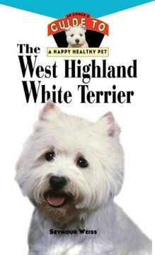 portada West Highland White Terrier: An Owner's Guide toa Happy Healthy pet (Your Happy Healthy pet Guides) (en Inglés)