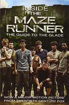 portada Inside the Maze Runner: The Guide to the Glade (en Inglés)
