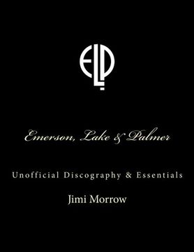 portada Emerson, Lake & Palmer: Unofficial Discography & Essentials