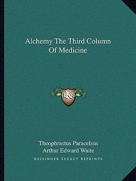 portada alchemy the third column of medicine (en Inglés)