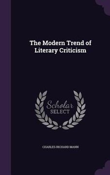 portada The Modern Trend of Literary Criticism (en Inglés)