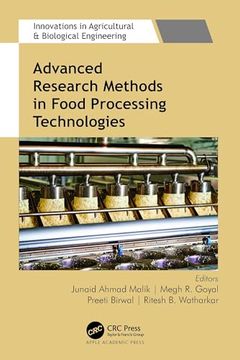 portada Advanced Research Methods in Food Processing Technologies: Technology for Sustainable Food Production (Innovations in Agricultural & Biological Engineering) (en Inglés)