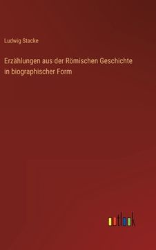 portada Erzählungen aus der Römischen Geschichte in biographischer Form (en Alemán)