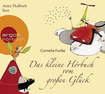 portada Das Kleine Hörbuch vom Großen Glück: Mit den Geschichten "Die Glücksfee" und "wo das Glück Wächst"