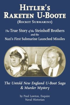 portada Hitler's Raketen U-Boote (Rocket Submarines), the True Story of the Steinhoff Brothers and the Nazi's First Submarine Launched Missiles: The Untold Ne (in English)