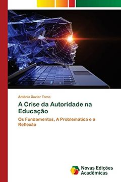portada A Crise da Autoridade na Educação: Os Fundamentos, a Problemática e a Reflexão (in Portuguese)