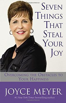 portada Seven Things That Steal Your Joy: Overcoming the Obstacles to Your Happiness