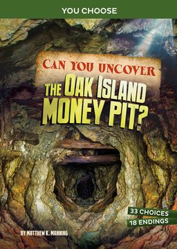 portada Can You Uncover the Oak Island Money Pit?: An Interactive Treasure Adventure (in English)
