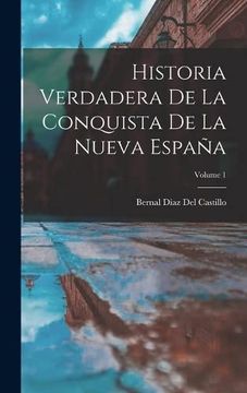 portada Historia Verdadera de la Conquista de la Nueva España; Volume 1 (in Spanish)