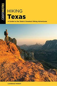 portada Hiking Texas: A Guide to the State's Greatest Hiking Adventures (State Hiking Guides Series) 