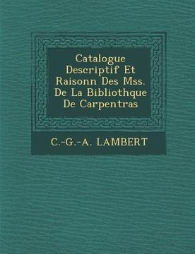 portada Catalogue Descriptif Et Raisonn� Des Mss. De La Biblioth�que De Carpentras (en Francés)