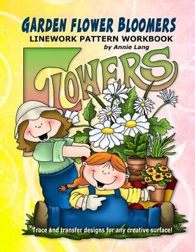 portada Garden Flower Bloomers: Linework Pattern Workbook (en Inglés)