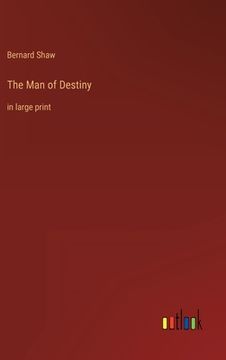 portada The Man of Destiny: in large print 