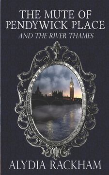 portada The Mute of Pendywick Place: and the River Thames (en Inglés)