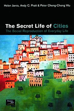 portada The Secret Life of Cities: Social Reproduction of Everyday Life (en Inglés)