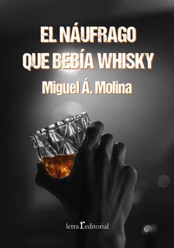 portada El Náufrago que Bebía Whisky (in Spanish)