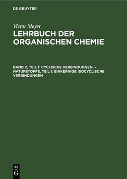 portada Cyclische Verbindungen. Naturstoffe, Teil 1: Einkernige Isocyclische Verbindungen (in German)