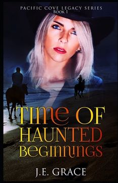 portada Time of Haunted Beginnings: Pacific Cove Legacy Book 1 (en Inglés)