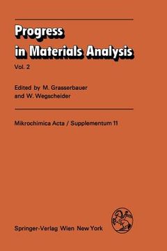 portada progress in materials analysis: vol. 2: proceedings of the 12th colloquium on materials analysis institute for analytical chemistry, technical univers (en Inglés)