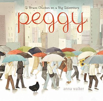 portada Peggy: A Brave Chicken on a Big Adventure (en Inglés)