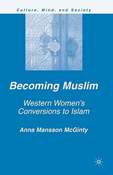 portada Becoming Muslim: Western Women's Conversions to Islam (Culture, Mind, and Society) (en Inglés)