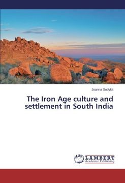 portada The Iron Age culture and settlement in South India