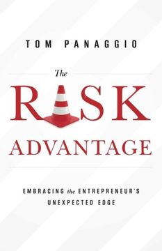 portada The Risk Advantage: Embracing the Entrepreneur's Unexpected Edge (en Inglés)