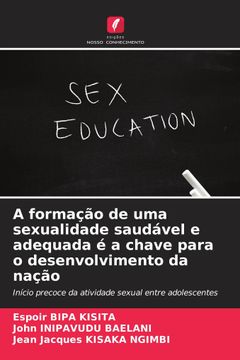 portada A Formação de uma Sexualidade Saudável e Adequada é a Chave Para o Desenvolvimento da Nação (en Portugués)