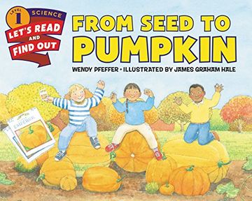 portada From Seed to Pumpkin (Let's-Read-and-Find-Out Science 1)