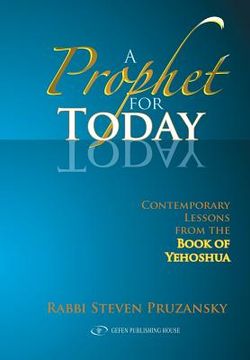 portada A Prophet for Today: Contemporary Lessons of the Book of Yehoshua 