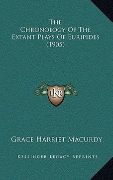 portada the chronology of the extant plays of euripides (1905) (en Inglés)