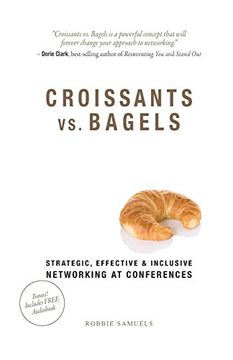 portada Croissants vs. Bagels: Strategic, Effective, and Inclusive Networking at Conferences (en Inglés)