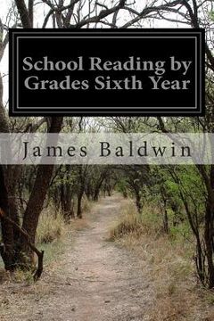 portada School Reading by Grades Sixth Year (en Inglés)