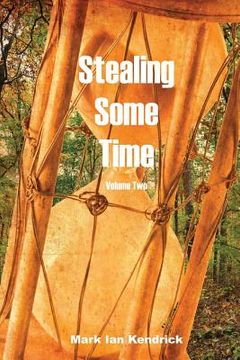 portada Stealing Some Time: Volume Two (en Inglés)