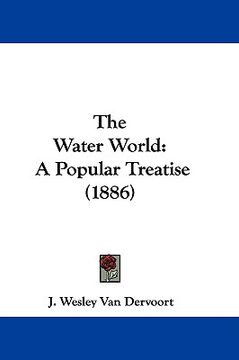 portada the water world: a popular treatise (1886) (en Inglés)