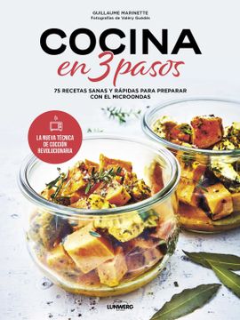 portada Cocina en 3 Pasos: 75 Recetas Sanas y Rapidas Para Preparar con el Microondas - Guillaume Marinette - Libro Físico
