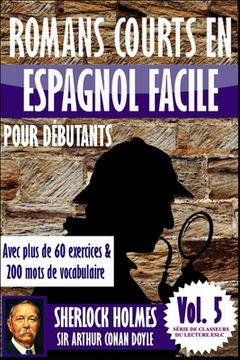portada Romans courts en espagnol facile pour débutants avec plus de 60 exercices & 200 mots de vocabulaire: "Sherlock Holmes" de Sir Arthur Conan Doyle (Appr (in French)