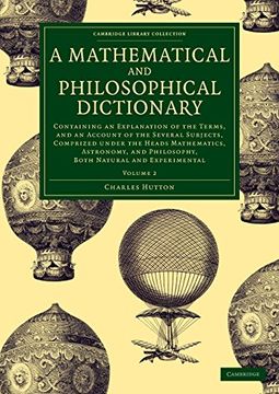 portada A Mathematical and Philosophical Dictionary 2 Volume Set: A Mathematical and Philosophical Dictionary - Volume 2 (Cambridge Library Collection - Physical Sciences) (en Inglés)