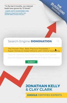 portada Search Engine Domination: The Proven Plan, Best Practice Processes + Super Moves to Make Millions with Online Marketing (in English)